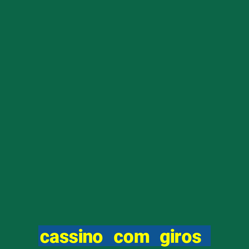 cassino com giros gratis sem deposito